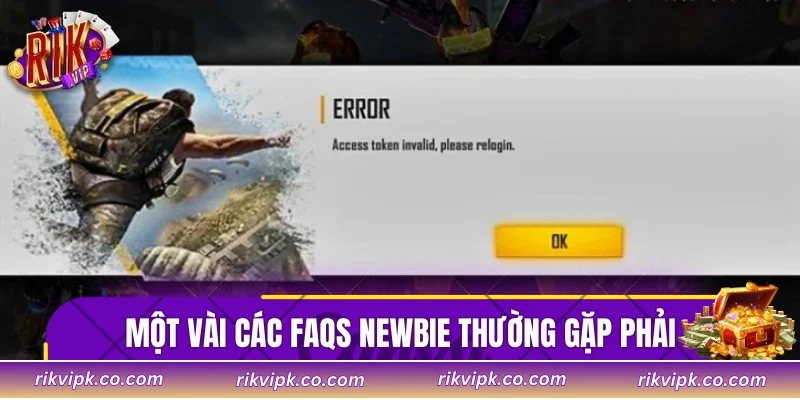 Một vài các Faqs newbie thường gặp phải